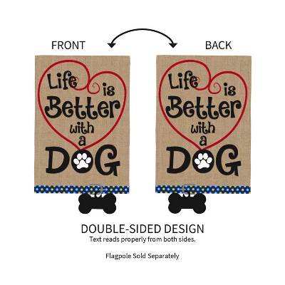 Evergreen Flag Life Is Better With Dog Garden Burlap Flag 3 Evergreen Flag Life Is Better With Dog Garden Burlap Flag - Image 3