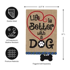 Evergreen Flag Life Is Better With Dog Garden Burlap Flag